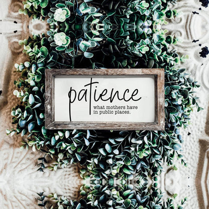Patience Sign