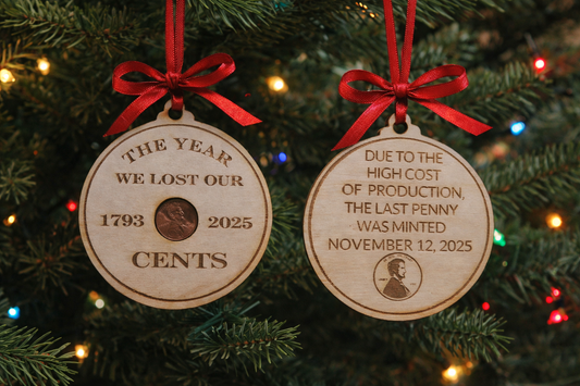 Penny Ornament “The Year We Lost Our Cents” – Two-Sided Commemorative Penny Ornament